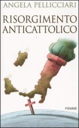 risorgimento anticattolico